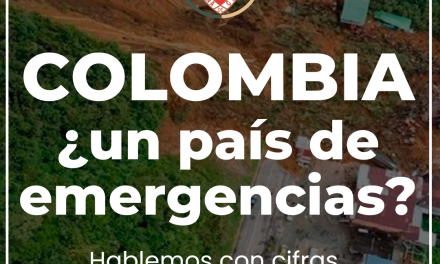 COLOMBIA, ¿UN PAÍS DE EMERGENCIAS?